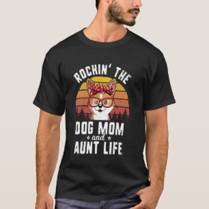 Camiseta Perro divertido de la vida de mamá y tía de Rockin