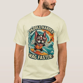 Camiseta Perro Divertido de Surf Paddle Más Fuerte Mueve la