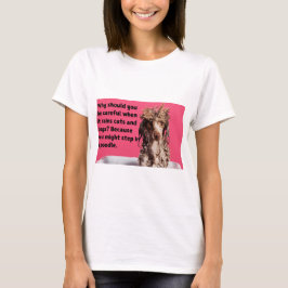Camiseta Perro divertido Imprimir por qué debes te