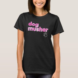 Camiseta Perro Divertido Musher Perros de Trineo Corriendo
