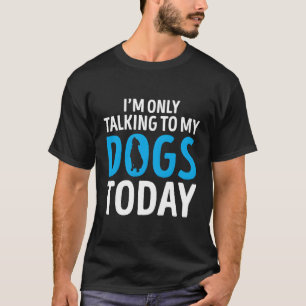 Camiseta Perro Divertido Que Dice Regalo Que Solo Estoy Hab