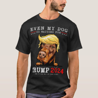 Camiseta Perro Doberman Incluso Mi Perro Está Esperando A T