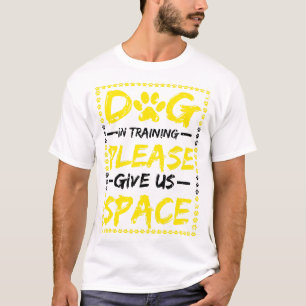 Camiseta Perro En Entrenamiento Por Favor Danos Formación D