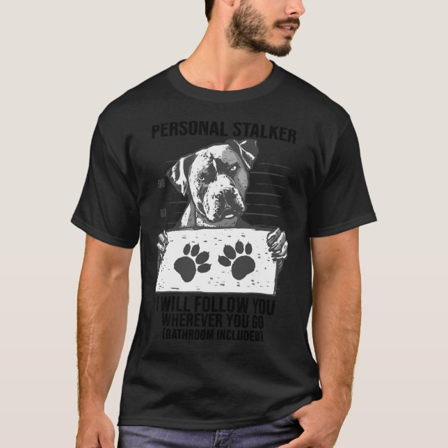Camiseta Perro Estalador Personal Pitbull Te Seguiré Pul (Anverso)