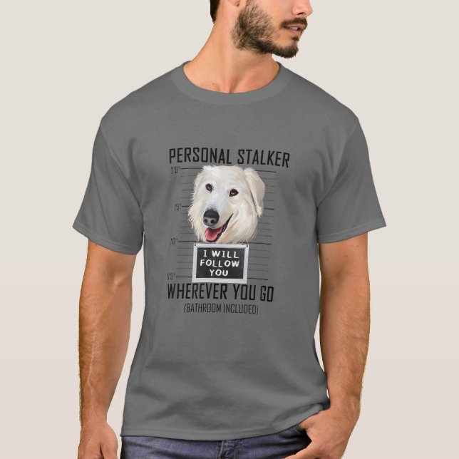 Camiseta Perro estalker personal Maremma Sheepdog I will Fo (Anverso)