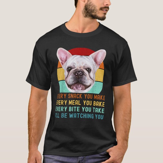 Camiseta Perro francés o Bulldog francés cada tentempié (Anverso)