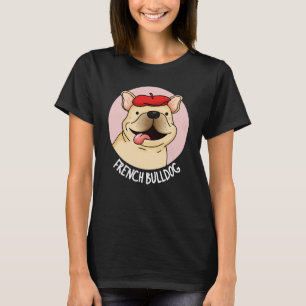 Camiseta Perro gracioso Bulldog francés Pun oscuro BG