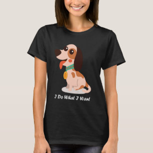 Camiseta Perro gracioso que hago lo que quiero pájaro lindo