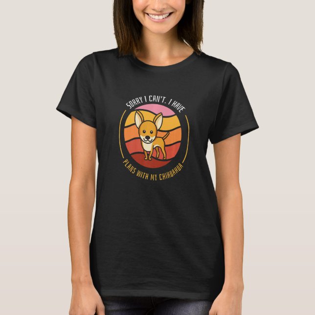 Camiseta Perro gracioso Tee Perdón Por Poder Tener Planes C (Anverso)