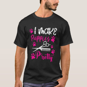 Camiseta Perro Groomer I Make Puppies Bonito Perro Comb Gro