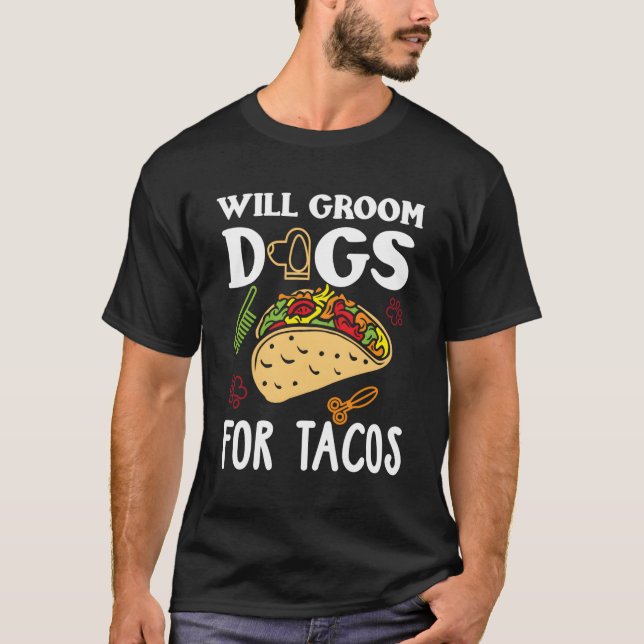 Camiseta Perro Groomer Taco Funny Taco Lover Perro Grooming (Anverso)
