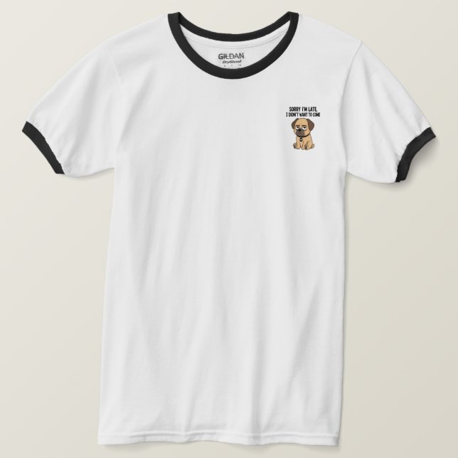Camiseta Perro gruñón lo siento tarde (Anverso del diseño)