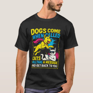 Camiseta Perro Heroico Divertido Viene Cuando se le Llama, 