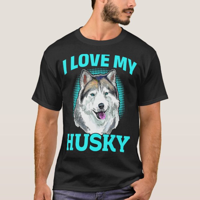 Camiseta Perro Husky Siberiano - Amo A Mi Husky (Anverso)
