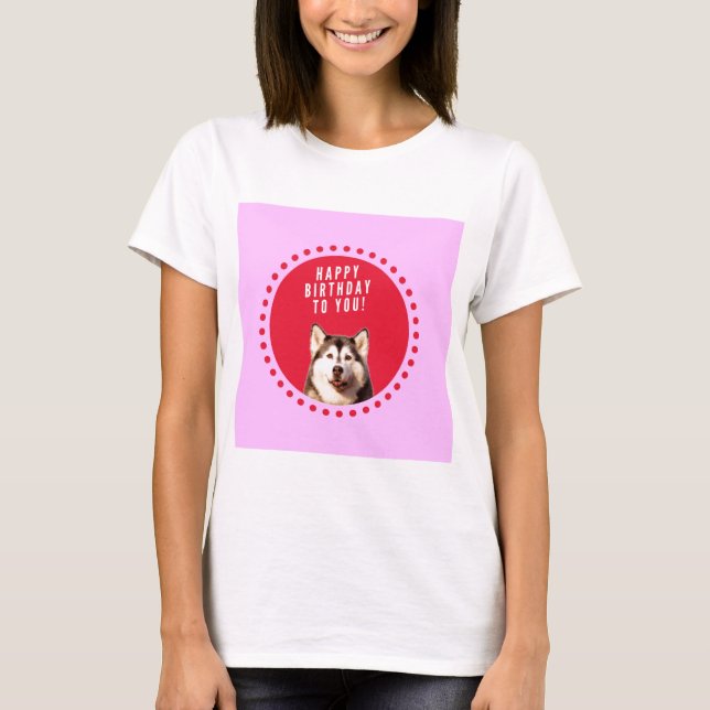Camiseta Perro Husky Siberiano Cute Deseando Feliz Cumpleañ (Anverso)