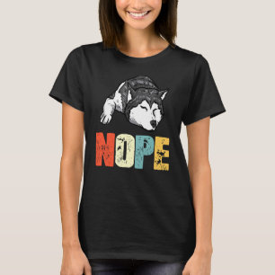 Camiseta Perro Husky Siberiano Vintage Nope Funny