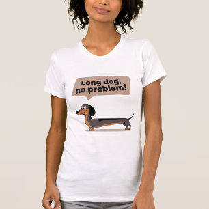 Camiseta Perro largo, sin problemas