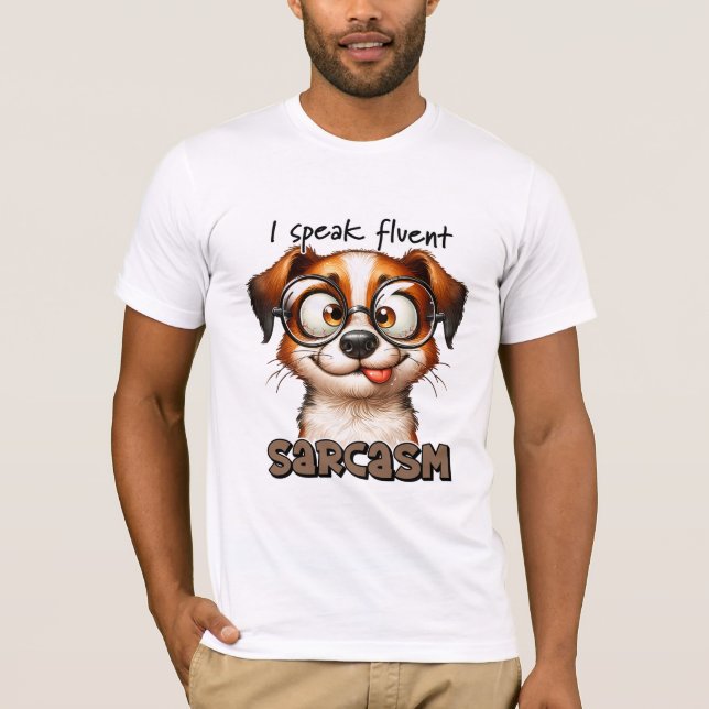 Camiseta Perro lindo, hablo sarcasmo fluido (Anverso)