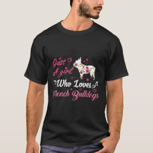 Camiseta Perro lindo sólo un Chica que ama los Bulldoges fr