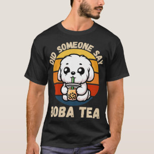 Camiseta Perro maltés maltés vintage que alguien dijo té Bo
