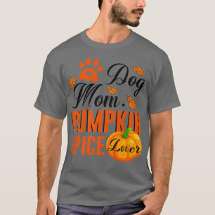 Camiseta Perro Mamá Calabaza Spice Lover Cute Fall Mujeres 