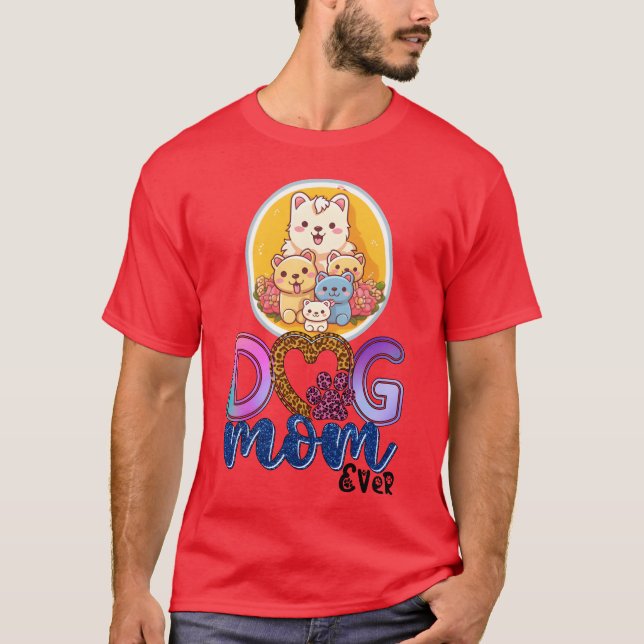 Camiseta Perro Mamá Mejor Perro Mamá Perro Jamás Mamá Perro (Anverso)