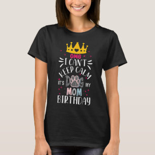 Camiseta Perro Mamá Oh Dios, No Puedo Mantener La Calle Es