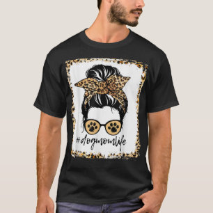 Camiseta Perro Mamá Vida Desordenado Leopardo de los bollos
