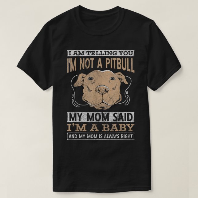 Camiseta Perro mascota Te Estoy Diciendo Que No Soy Un Pist (Diseño del anverso)