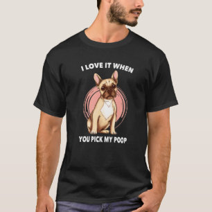 Camiseta Perro medio - Me Encanta Cuando Escoges Mi Poop - 