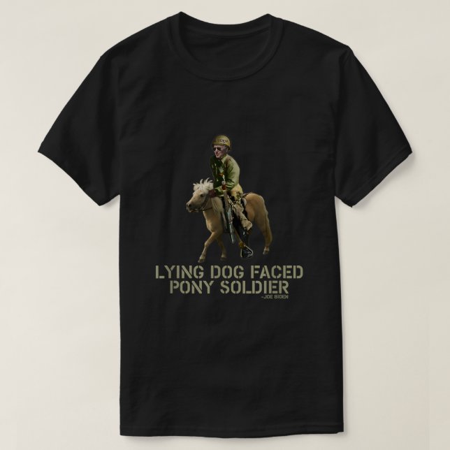 Camiseta Perro mentiroso de Biden frente a soldado de pony (Diseño del anverso)