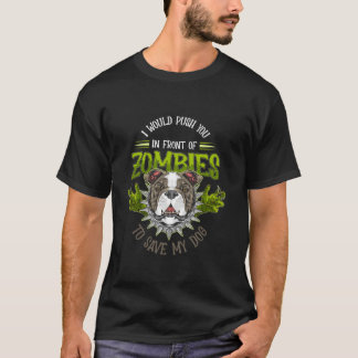 Camiseta Perro o yo lo empujamos delante de zombis para sal