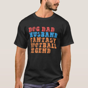 Camiseta Perro Papá Esposo Fantasy Leyenda de fútbol Mens R