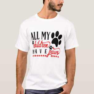 Camiseta Perro Perro Todos Mis Hijos Tienen Patitas Amante
