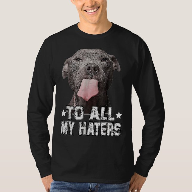Camiseta Perro Pitbull A Todos Mis Odiosos (Anverso)