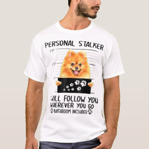 Camiseta Perro Pomeranian Stalker personal te seguiré