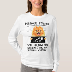 Camiseta Perro Pomeranian Stalker personal te seguiré