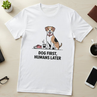 Camiseta Perro Primero, Humanos Después - Ilustración Adora