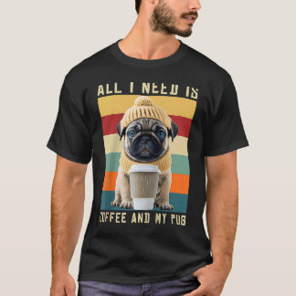 Camiseta Perro Pug Adorable Que Dice Todo Lo Que Necesito E