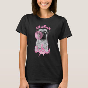 Camiseta Perro Pug Come Chicle Chicle Perro Pug