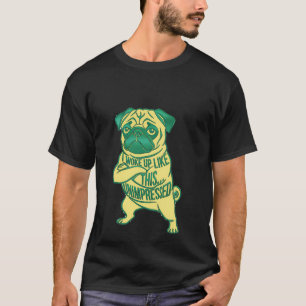 Camiseta Perro Pug Sin Impresión Me Desperté Así Sarcástico