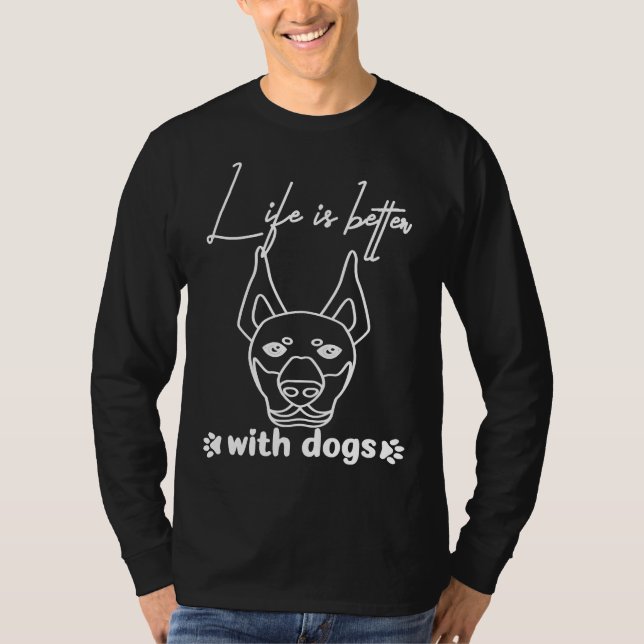 Camiseta Perro Raza La Vida Es Mejor Con Un Perro Doberman  (Anverso)