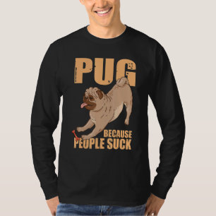 Camiseta Perro Raza Mascota Perro Gracioso Pug Porque La Ge