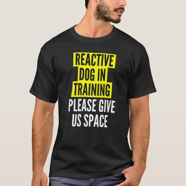 Camiseta Perro reactivo en entrenamiento y dueños de perros (Anverso)
