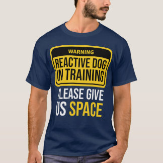 Camiseta Perro Reactivo Entrenador de Perros Paseo de Perro