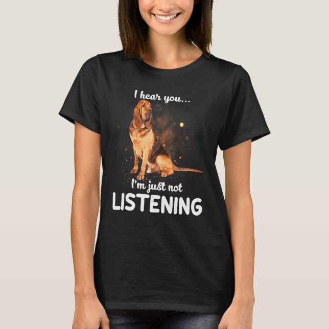Camiseta Perro sangriento que oí que no escuchabas (Anverso)
