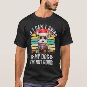Camiseta Perro Schnauzer en miniatura si no puedo llevarme