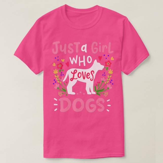 Camiseta Perro sólo un Chica que ama el regalo de los perro (Diseño del anverso)