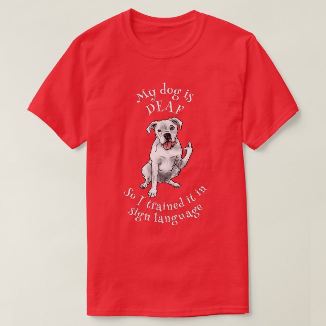 Camiseta Perro sordo aprende lenguaje de señas (Diseño del anverso)