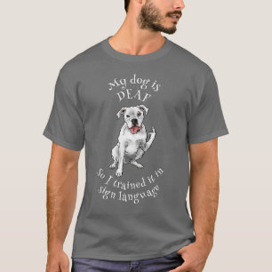 Camiseta Perro sordo aprende lenguaje de señas